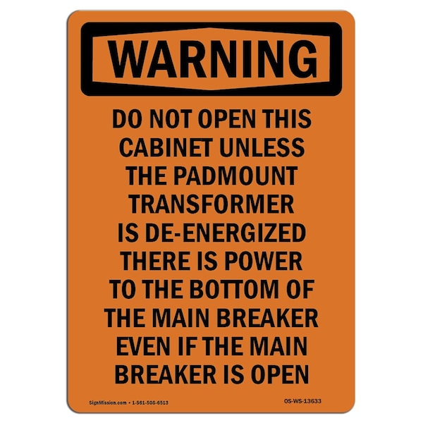 Safety Sign, OSHA WARNING, 24" Height, Rigid Plastic, Do Not Open This Cabinet, Portrait